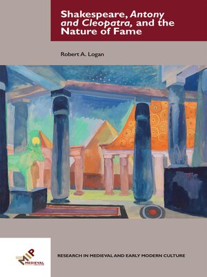 cover image of Shakespeare, Antony and Cleopatra, and the Nature of Fame
